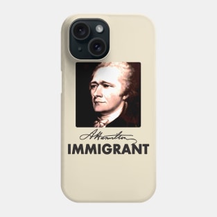 A.Hamilton IMMIGRANT Phone Case