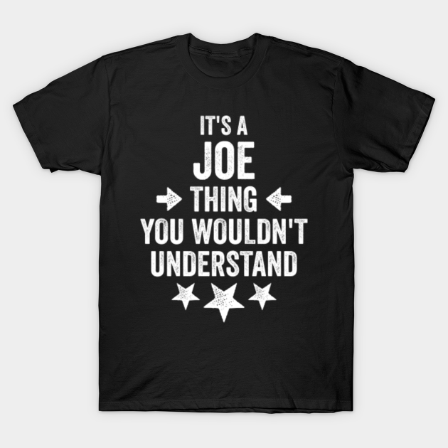 Discover First Name Joe Personalized Name Birthday - Joe - T-Shirt