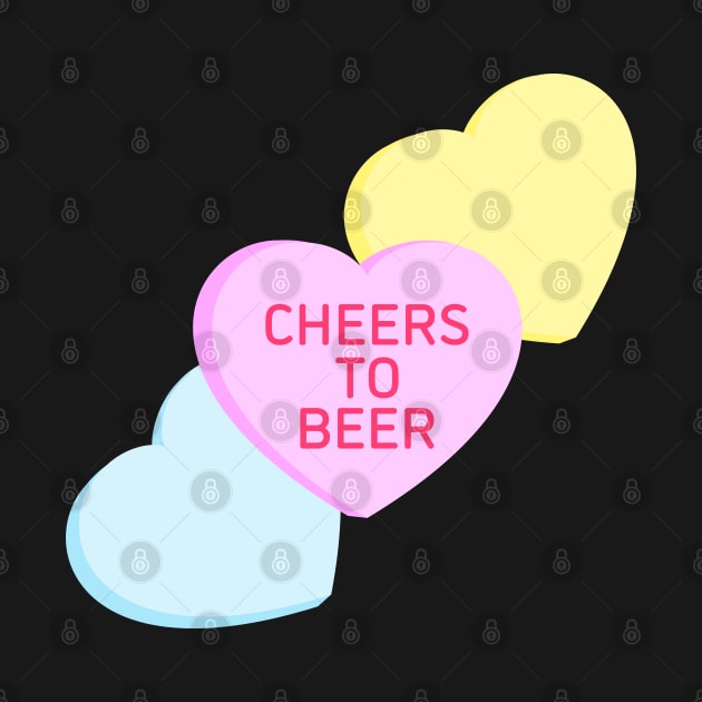 Conversation Hearts - Cheers to Beers - Valentines Day by skauff