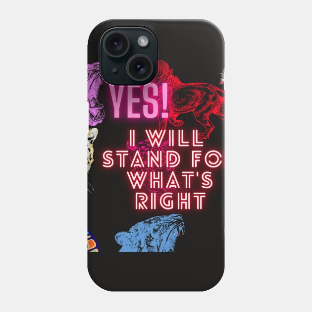 Will Stand for what is right. Phone Case by artist369