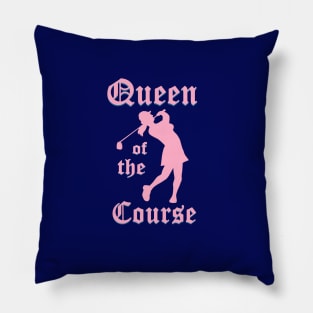 Queen of the Course Pink Pillow