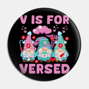 PACU CRNA ICU ER Nurse V Is For Versed Nurse Valentine_s Day Pin