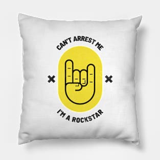 Can't Arrest Me I'm a Rockstar - Yellow design Pillow