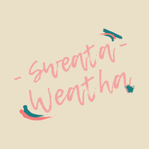 Sweater Weather by Dear Waistline