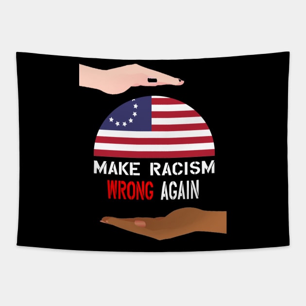 Make Racism Wrong Again Tapestry by khalid12