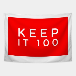 Keep it 100 Tapestry