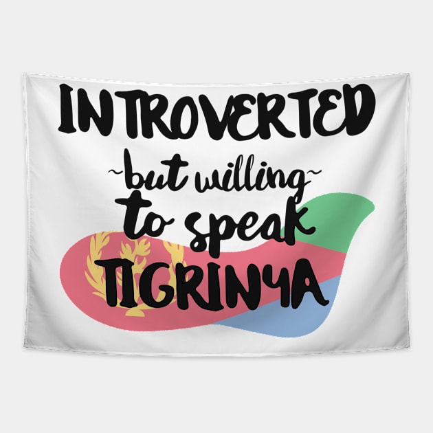 Introverted But Willing to Speak Tigrinya Tapestry by deftdesigns