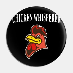 Chicken Whisperer Funny Farming Agriculture Gift Pin