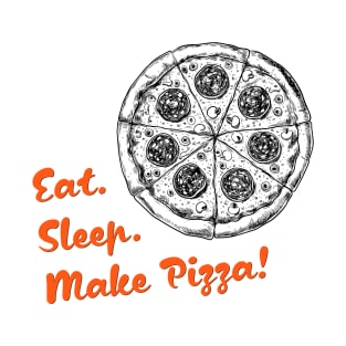 Eat Sleep Make Pizza T-Shirt