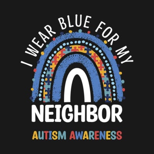 I Wear Blue For My neighbour Autism Awareness Rainbow Women T-Shirt