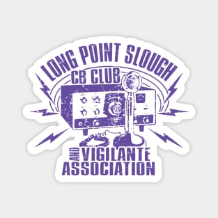 Long Point Slough CB Club & Vigilante Association Magnet