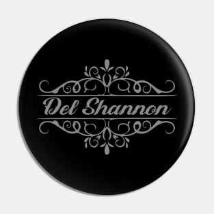 Nice Del Shannon Pin