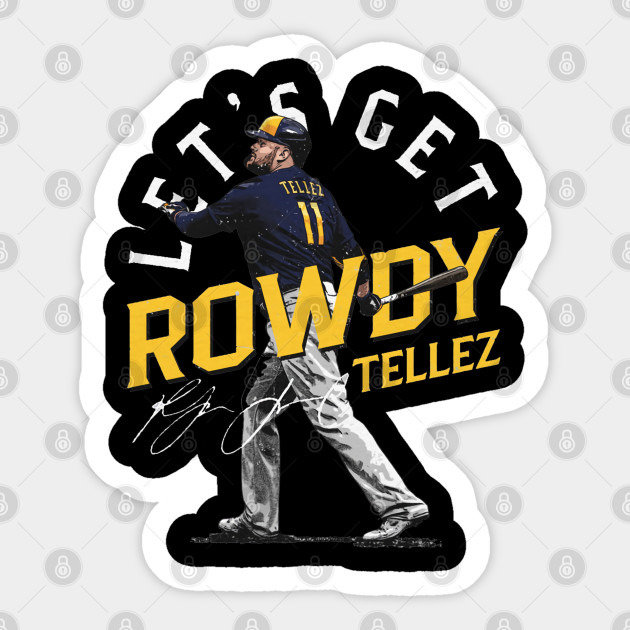 danlintonpro Rowdy Tellez Milwaukee Let's Get Rowdy T-Shirt