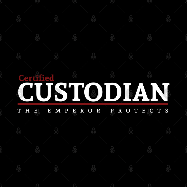 Certified - Custodian by Exterminatus