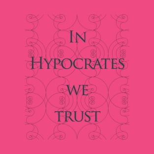 In science we trust (Hypocrates) T-Shirt