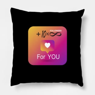 +10k Followers and infinity Likes For You Instagram Wishes and Gifts Idea Pillow