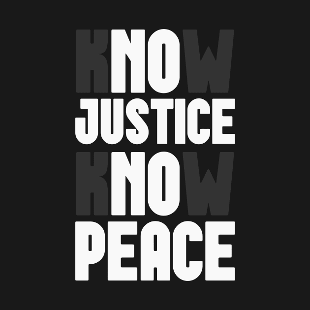 Know Justice Know Peace by CatsCrew