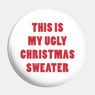 UGLY CHRISTMAS SWEATER Pin