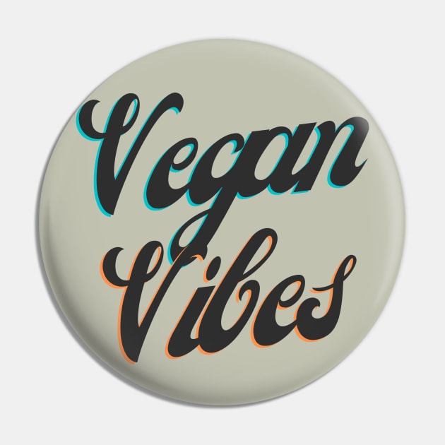 Vegan Vibes - Retro Vegan Pin by Hello Sunshine