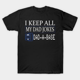 Funny Dad T-shirt - I Keep All My Dad Jokes In A Dad - A - Bank - Dad