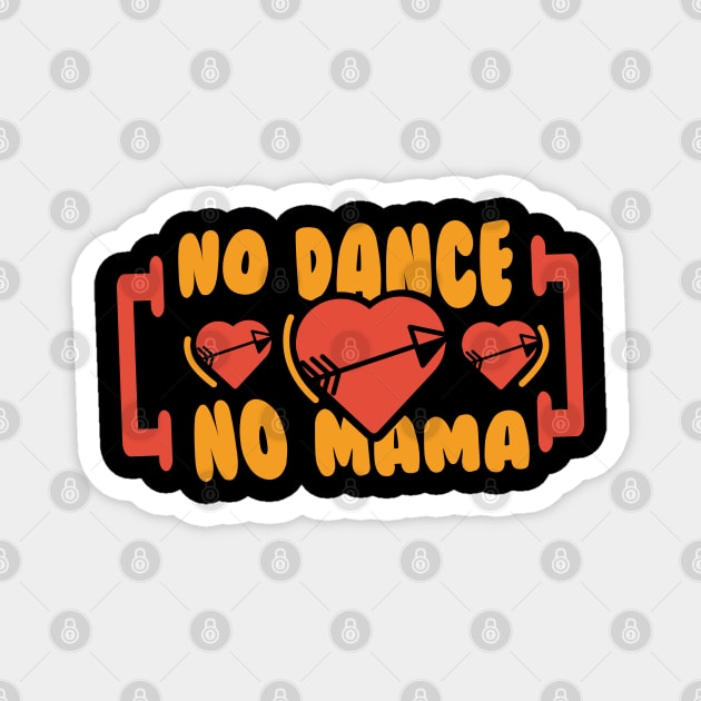 No Drama Dance Mama Dancing Aerobics Ballet Music Magnet by Schimmi