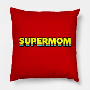 Supermom Superhero Best Mom Gift For Her For Moms Mothers Aunt Pillow