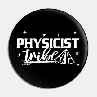 Best Physicist Tribe Retirement 1st Day of Work Appreciation Job Pin