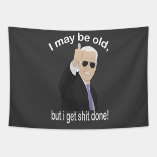 I may be old but i get shit done Tapestry