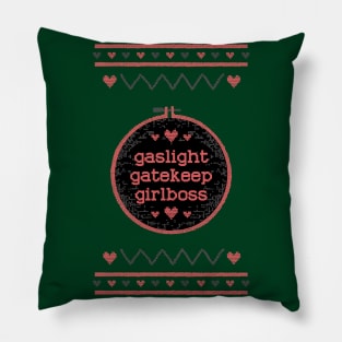 Gaslight Gatekeep Girlboss Pillow