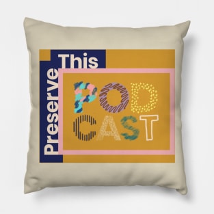 Preserve This Podcast Logo Pillow