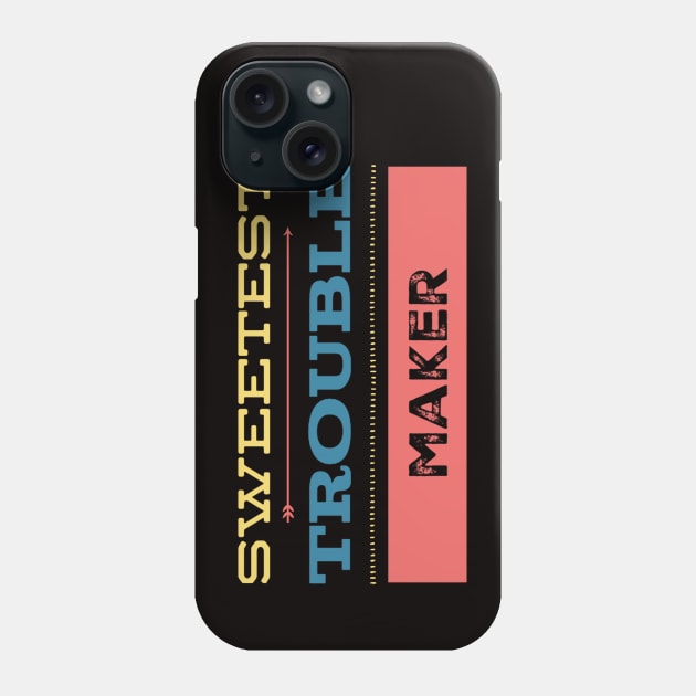 sweetest trouble maker Phone Case by BoogieCreates