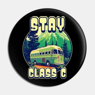 Stay Class C Stay Classy- RV Enthusiast Pin