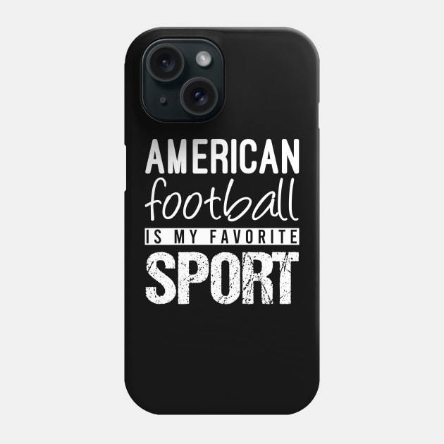 American Football Is My Favorite Sport Phone Case by NoBreathJustArt