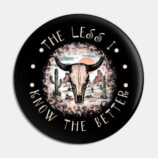 It Feels Like I Only Go Backwards Bull Skull Deserts Pin