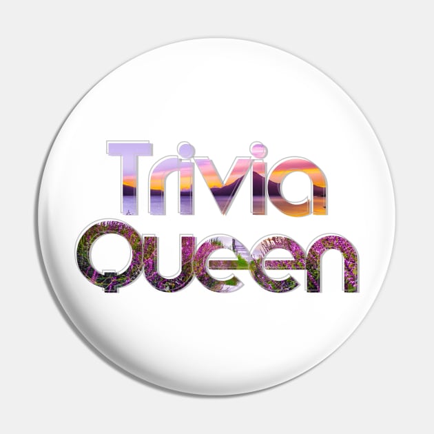 Trivia Queen Pin by afternoontees