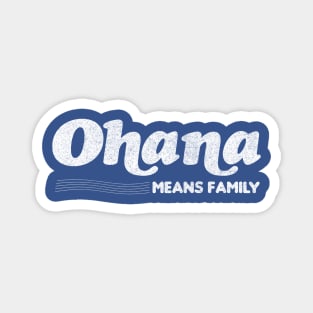 Ohana Means Family Magnet