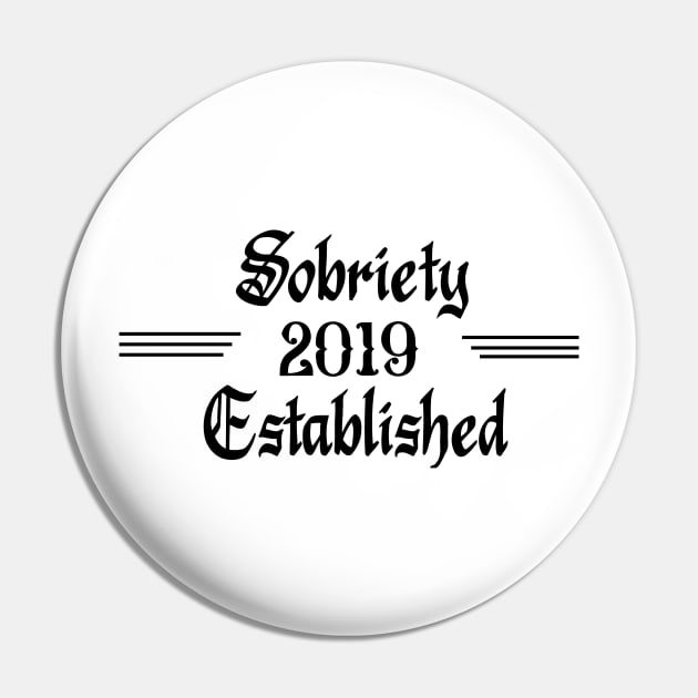 Sobriety Established 2019 Pin by JodyzDesigns