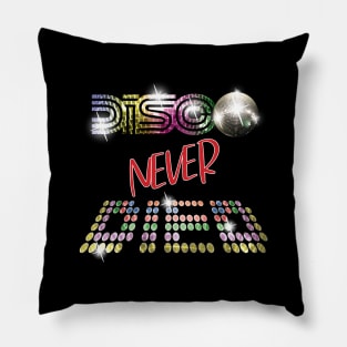 Disco Never Died - Mirror Ball and Dance Floor Theme Text Design Pillow