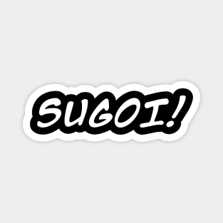 Anime Quote Sugoi! - Anime Shirt Magnet