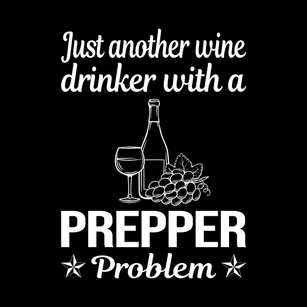 Funny Wine Drinker Prepper Survivalism by relativeshrimp