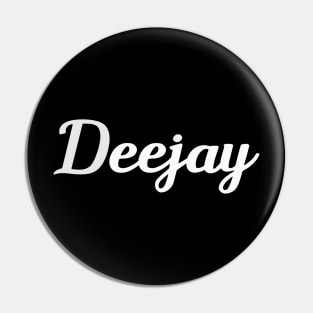 Deejay Pin