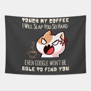 Don't touch my coffee Tapestry