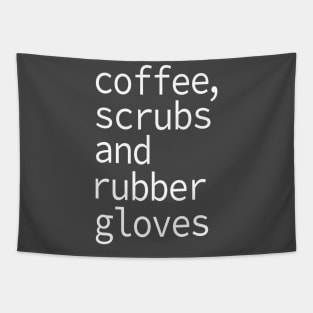 Coffee Scrubs and Rubber Gloves Nurse Gift Tapestry