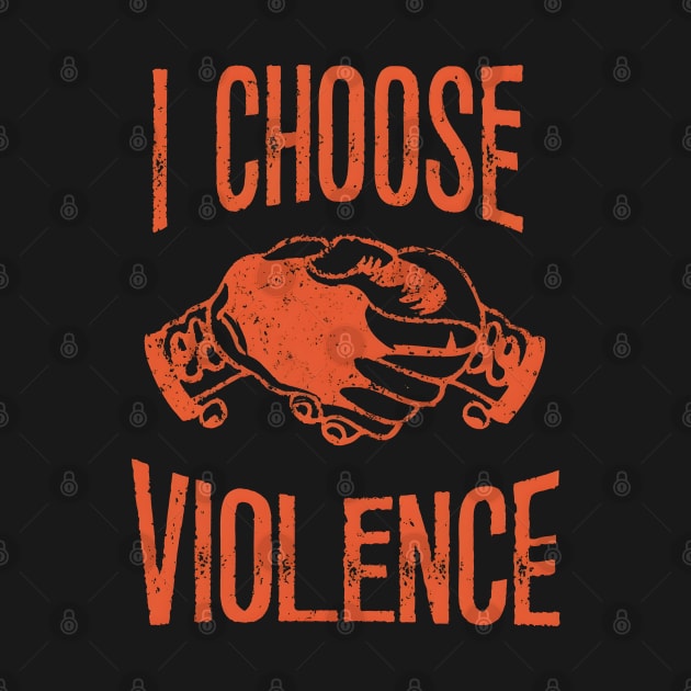 I choose violence, handshake by SimpliPrinter