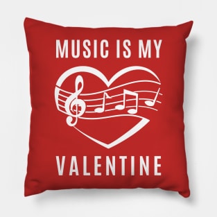 Music is my Valentine - Love Heart Pillow