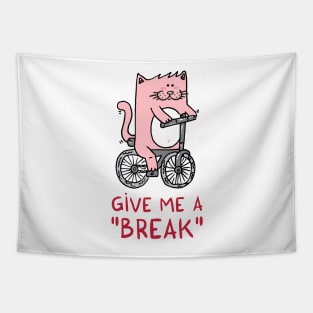Give me a BREAK! Tapestry