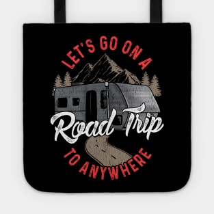 Lets Go On A Road Trip To Nowhere Tote