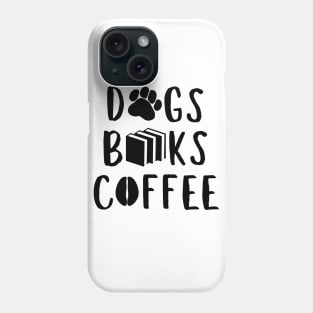 Dogs, books and coffee Phone Case