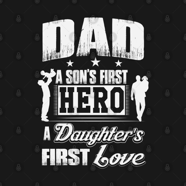 Dad First Hero, First Love by ryanjaycruz