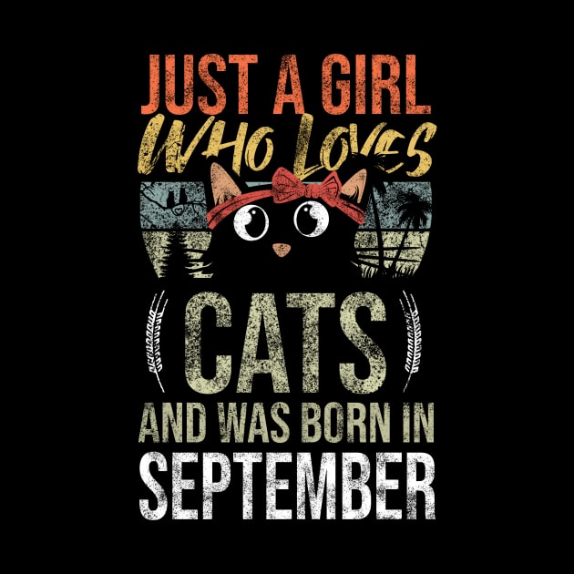Just A Girl Who Loves Cats And Was Born In September Birthday by Rishirt
